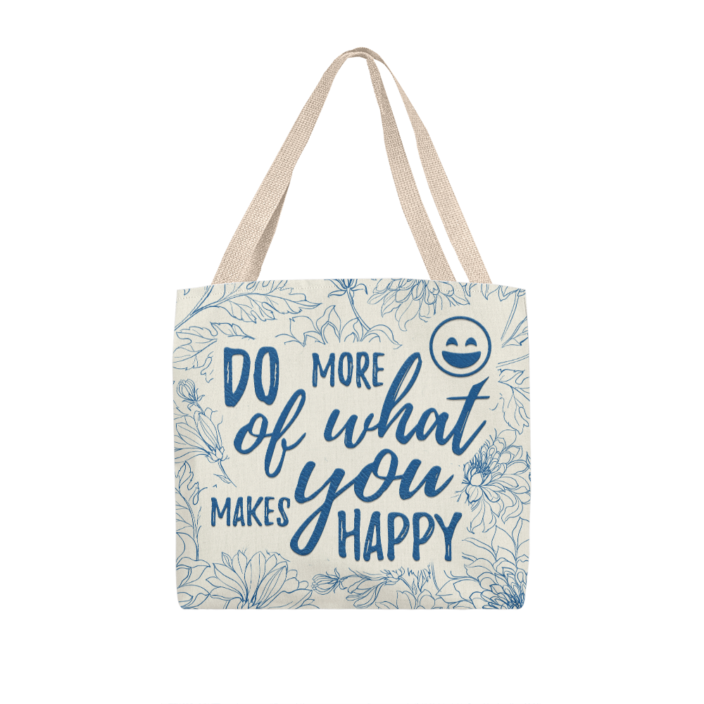 Classic Tote Bag with "Do More of What Makes You Happy" design, cotton straps, polyester fabric, ideal for gifts.