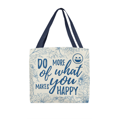 Classic tote bag with "Do More of What Makes You Happy" design, ideal for weekend shopping and gifting.