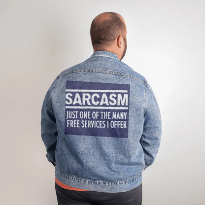 Sarcasm just one of the free services I offer Men's dtg denim jacket - Toddcraft