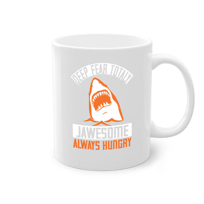 Deep Fear Totally Jawesome Shark Mug - Always Hungry Coffee Cup Gift