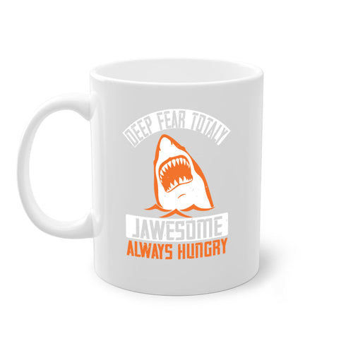 Deep Fear Totally Jawesome Shark Mug - Always Hungry Coffee Cup Gift